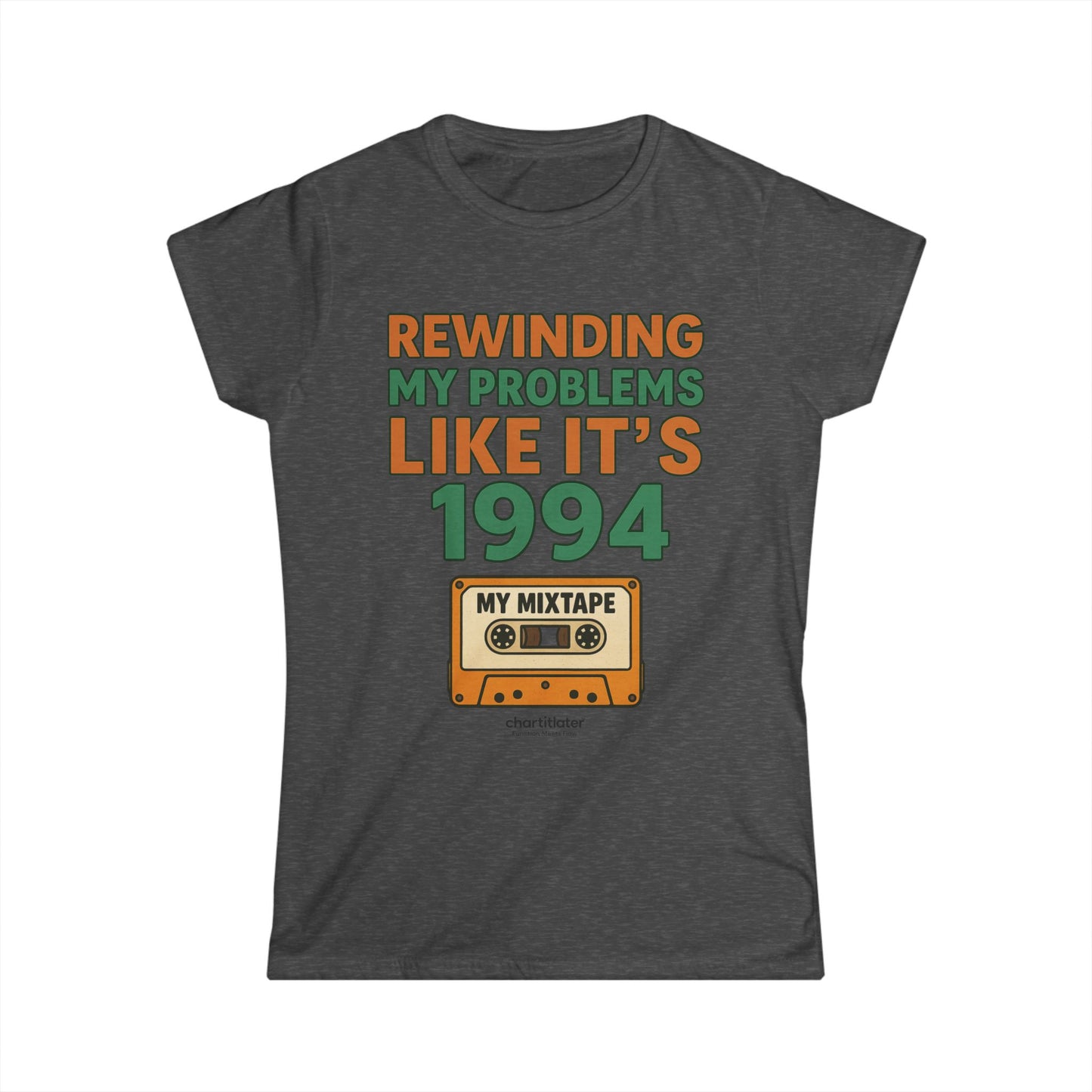 Retro Rewind Tee – Rewinding My Problems Like It’s 1994