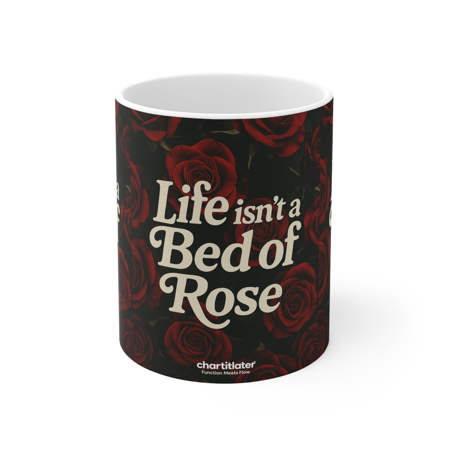 Life Isn’t a Bed of Roses” Mug – Romantic Sass for Realists & Rose Lovers