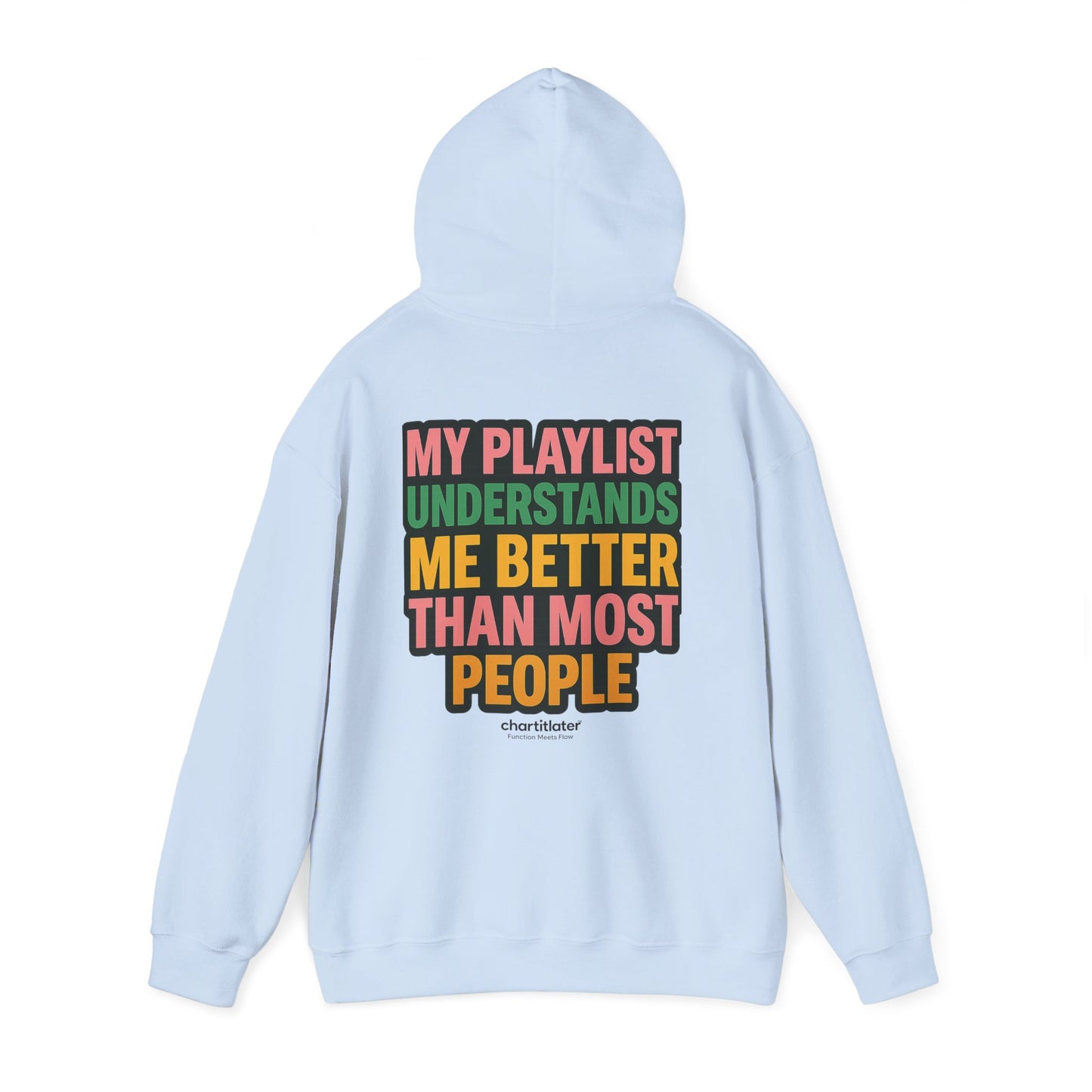 My Playlist Understands Me Better Hoodie – 90s Nostalgia, Funny Hoodie for Music Lovers & Introverts