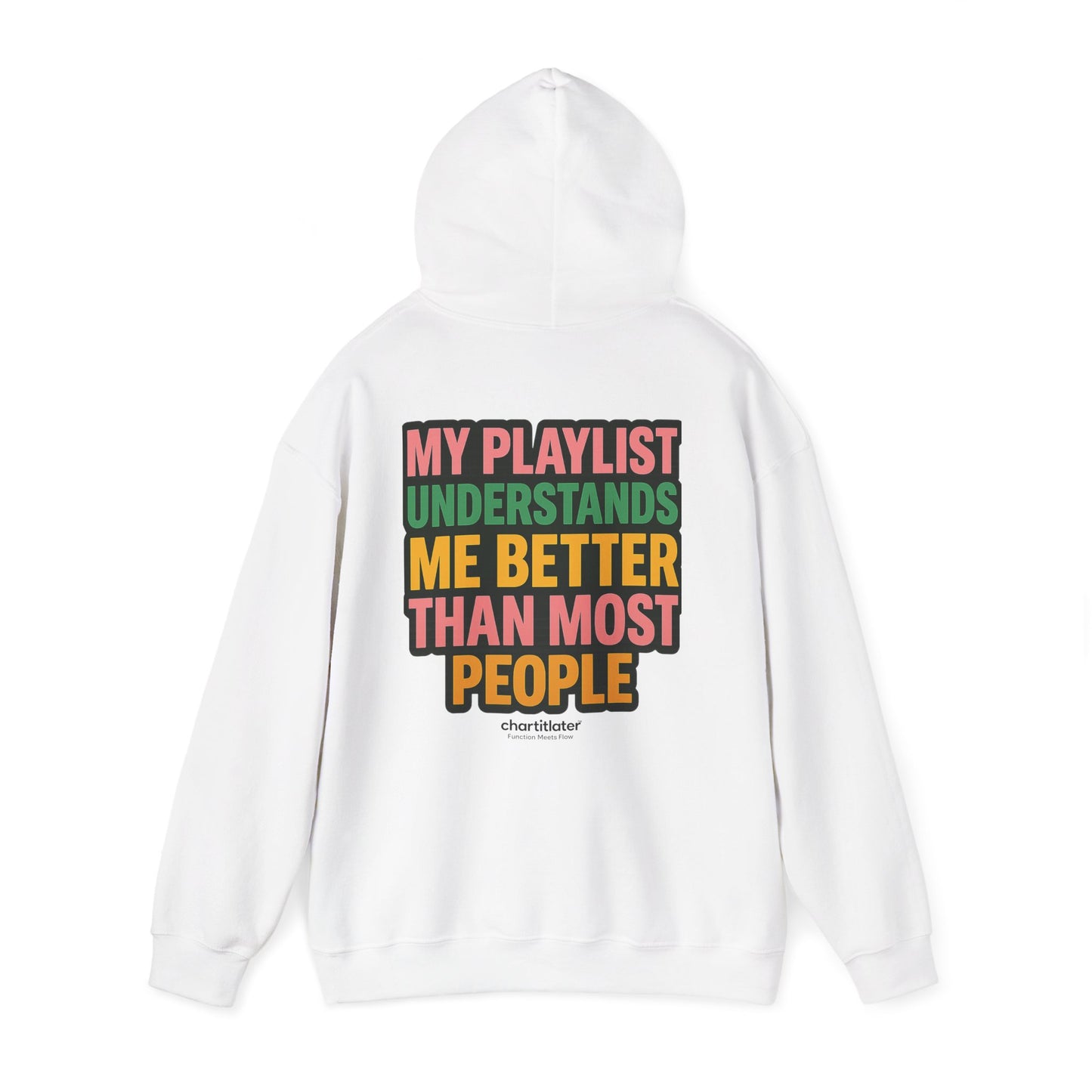 My Playlist Understands Me Better Hoodie – 90s Nostalgia, Funny Hoodie for Music Lovers & Introverts