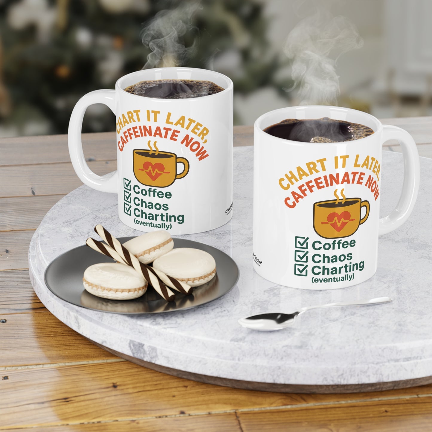 Chart It Later, Caffeinate Now Mug – Coffee, Chaos, and (Eventually) Charting