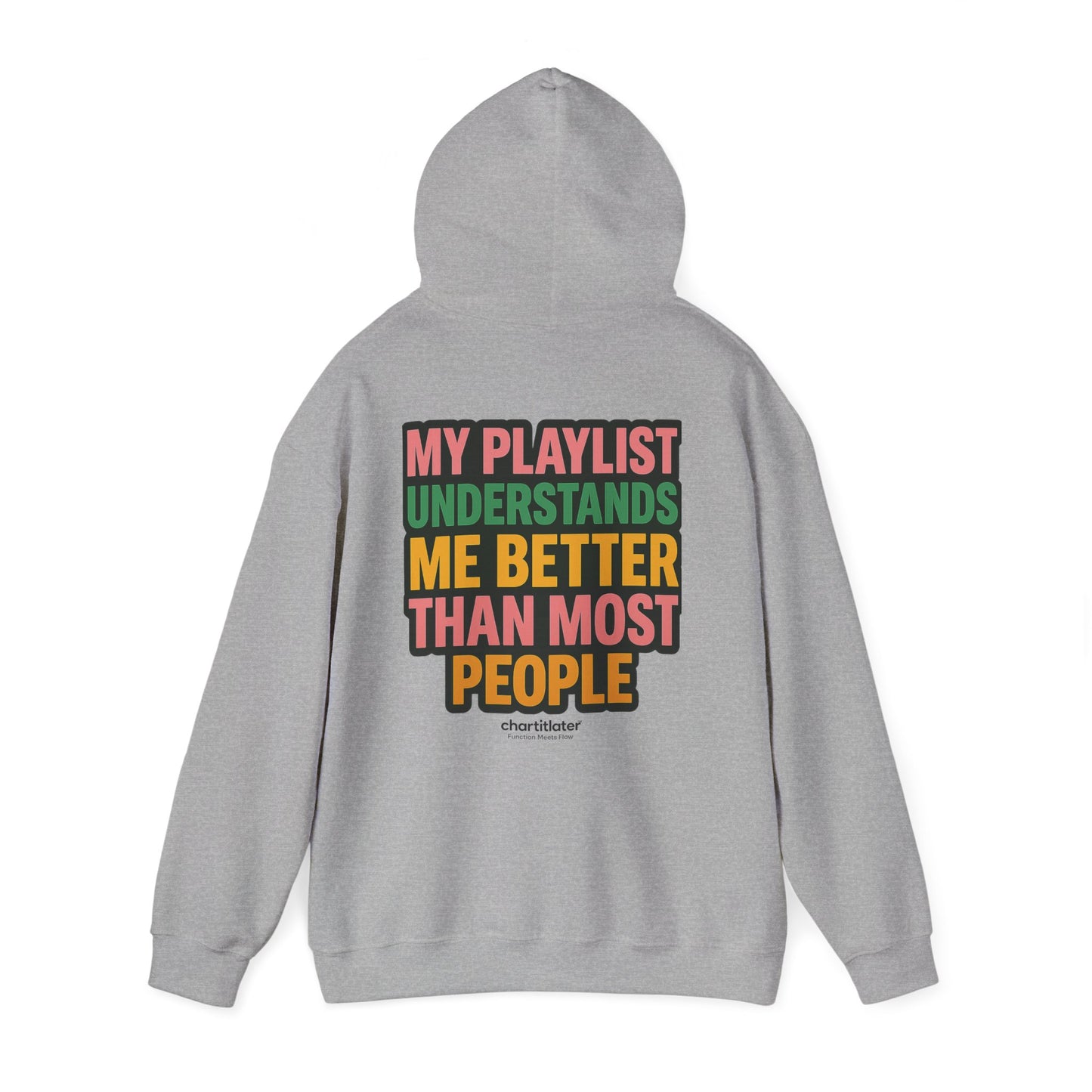 My Playlist Understands Me Better Hoodie – 90s Nostalgia, Funny Hoodie for Music Lovers & Introverts