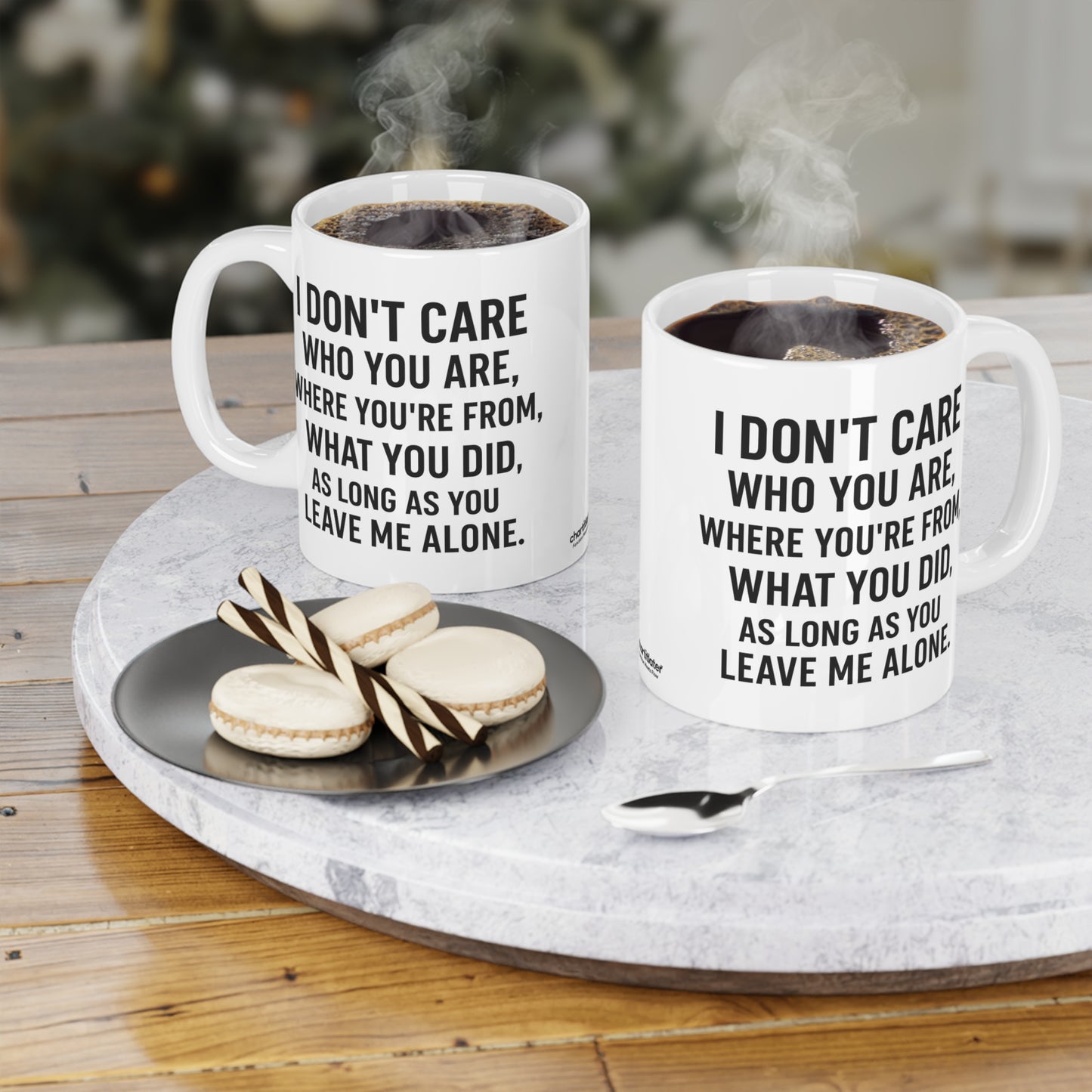 Sassy Quote Mug – I Don’t Care Who You Are, Just Leave Me Alone | Funny Gift for Coffee Lovers