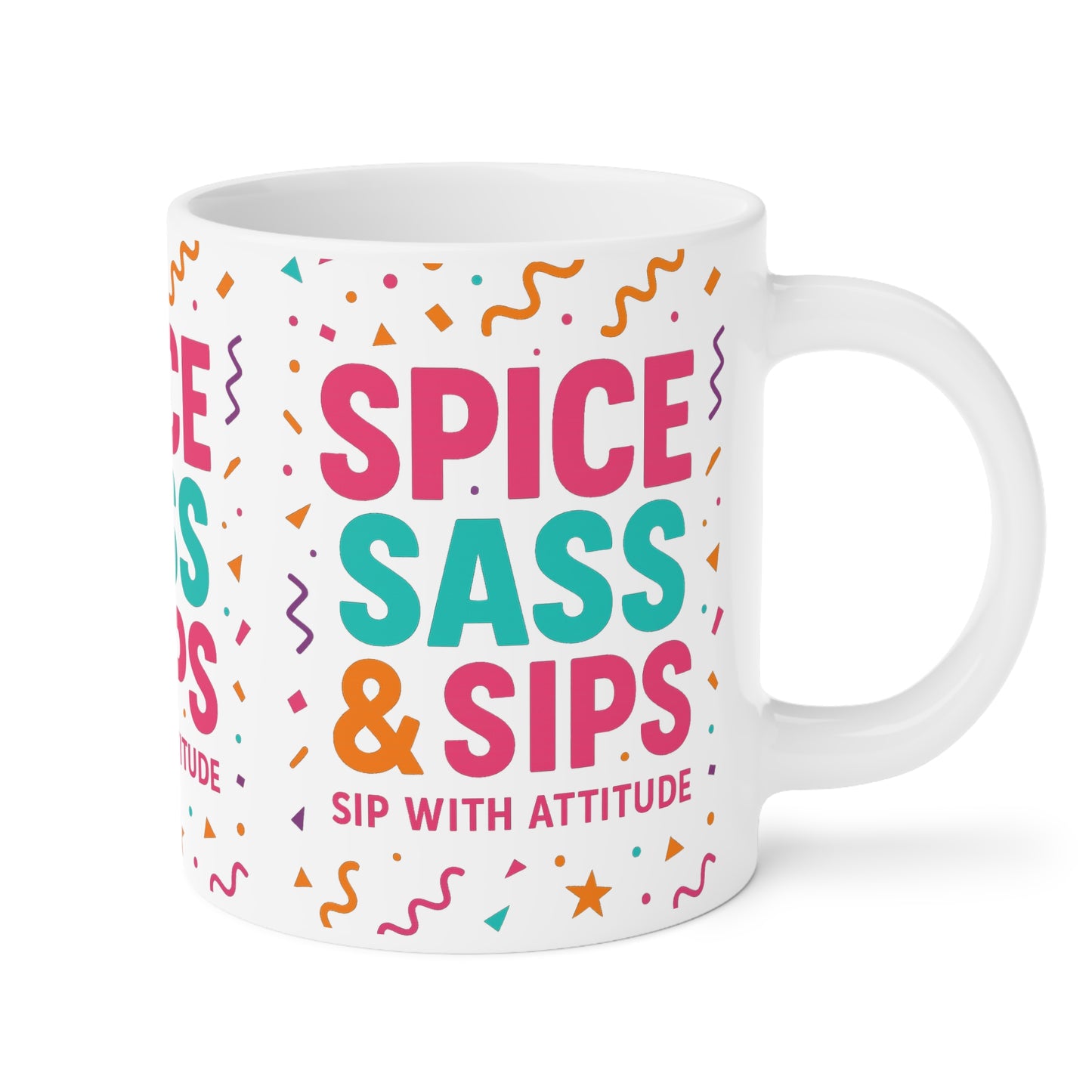 Spice, Sass & Sips Mug – Sip With Attitude & A Sprinkle of Chaos