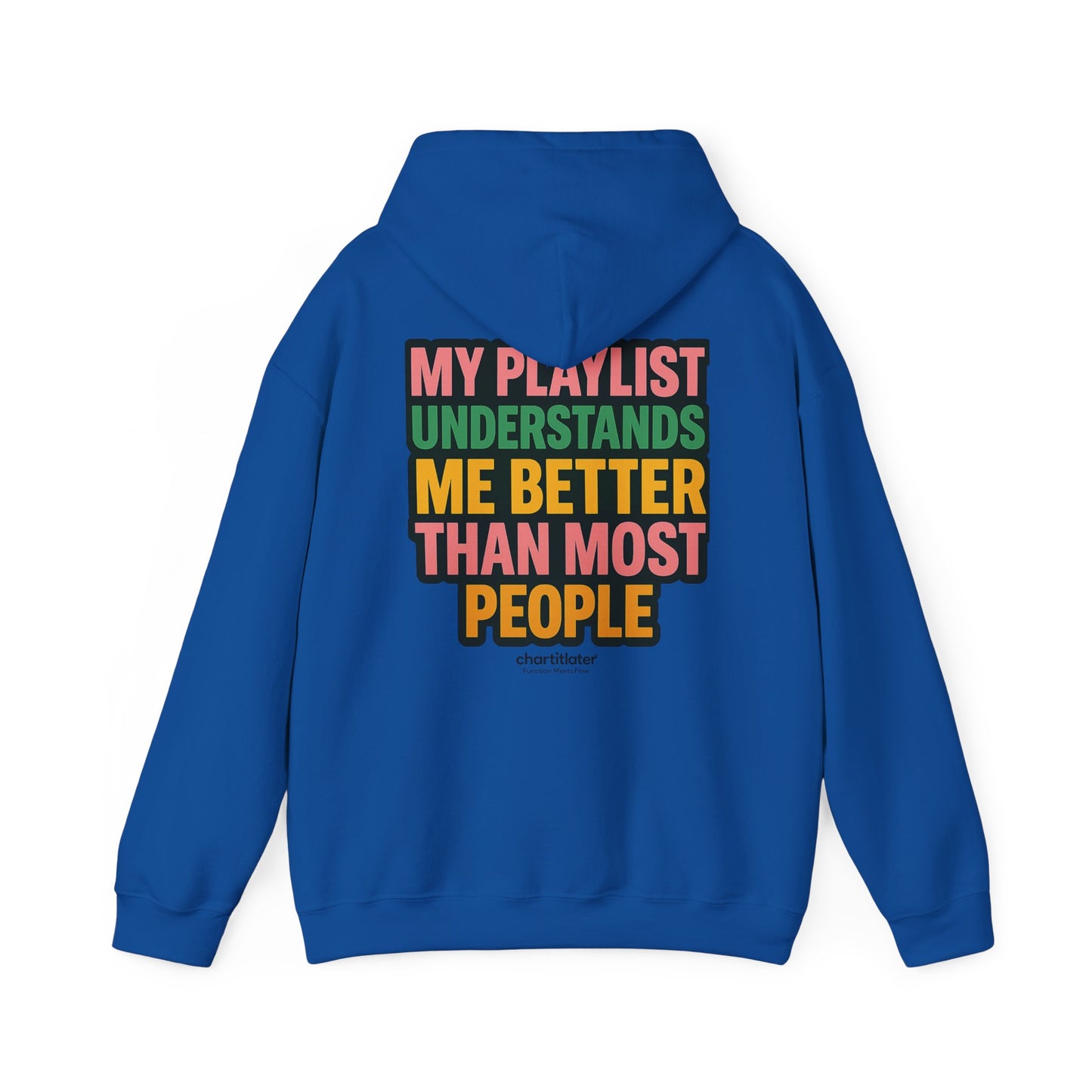 My Playlist Understands Me Better Hoodie – 90s Nostalgia, Funny Hoodie for Music Lovers & Introverts