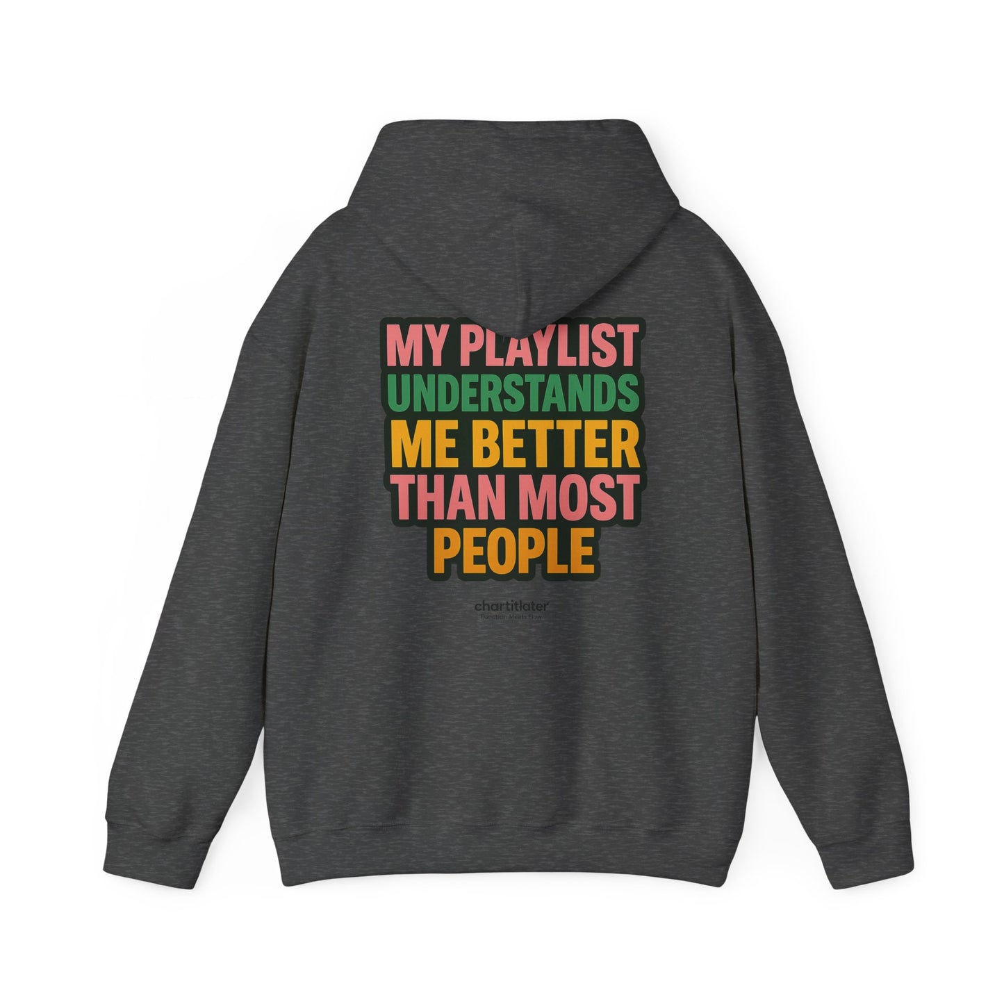 Mixtape Mood Hoodie – My Playlist Gets Me. People? Not So Much.