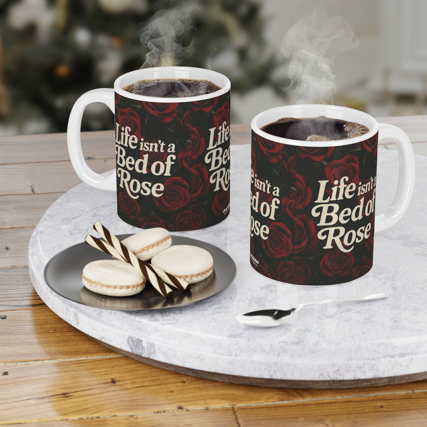 Life Isn’t a Bed of Roses” Mug – Romantic Sass for Realists & Rose Lovers