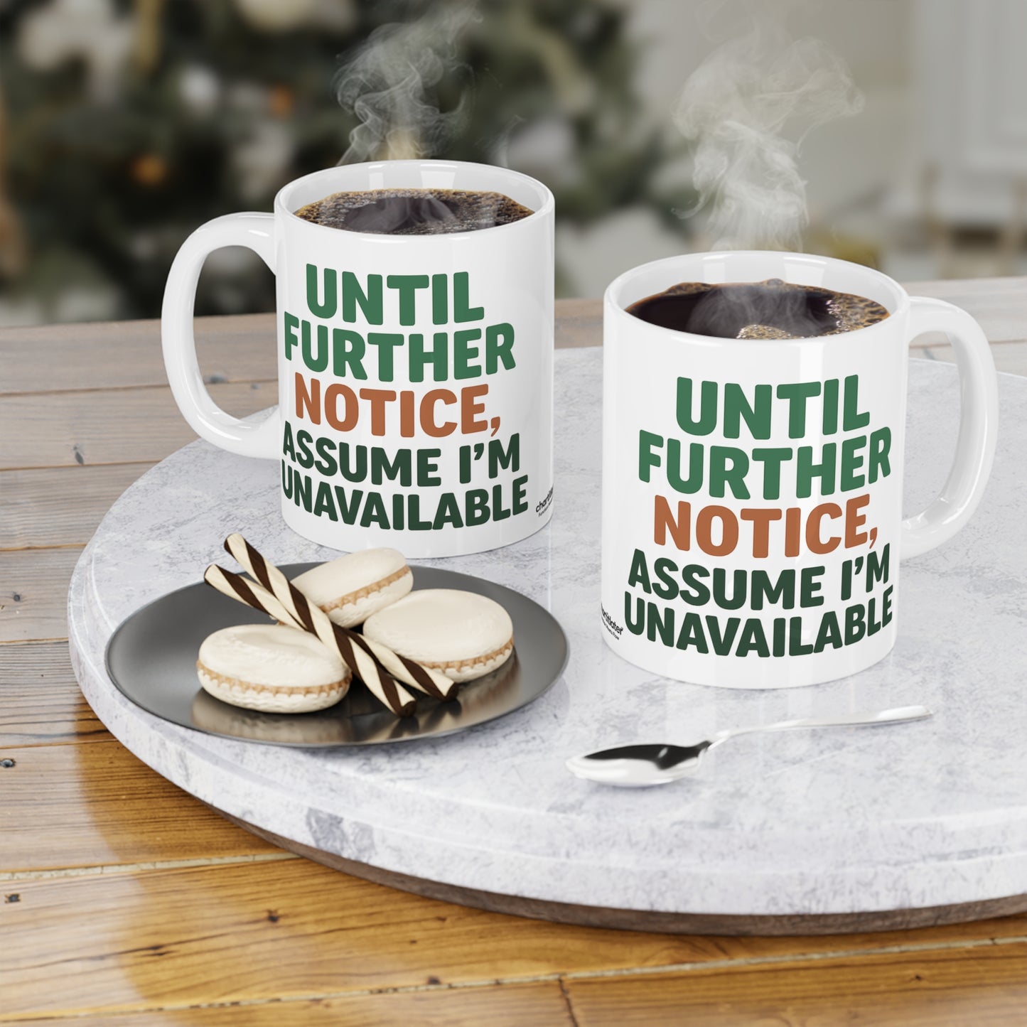 Until Further Notice Mug – Sassy Self-Care Reminder in Ceramic Form