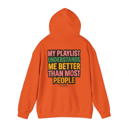 My Playlist Understands Me Better Hoodie – 90s Nostalgia, Funny Hoodie for Music Lovers & Introverts