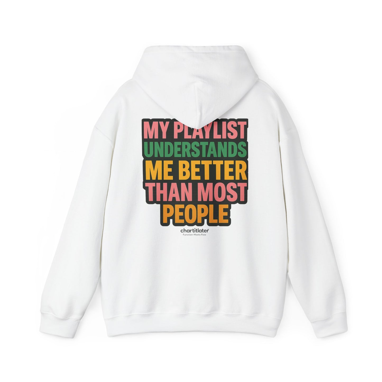 My Playlist Understands Me Better Hoodie – 90s Nostalgia, Funny Hoodie for Music Lovers & Introverts