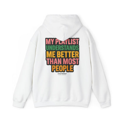 My Playlist Understands Me Better Hoodie – 90s Nostalgia, Funny Hoodie for Music Lovers & Introverts