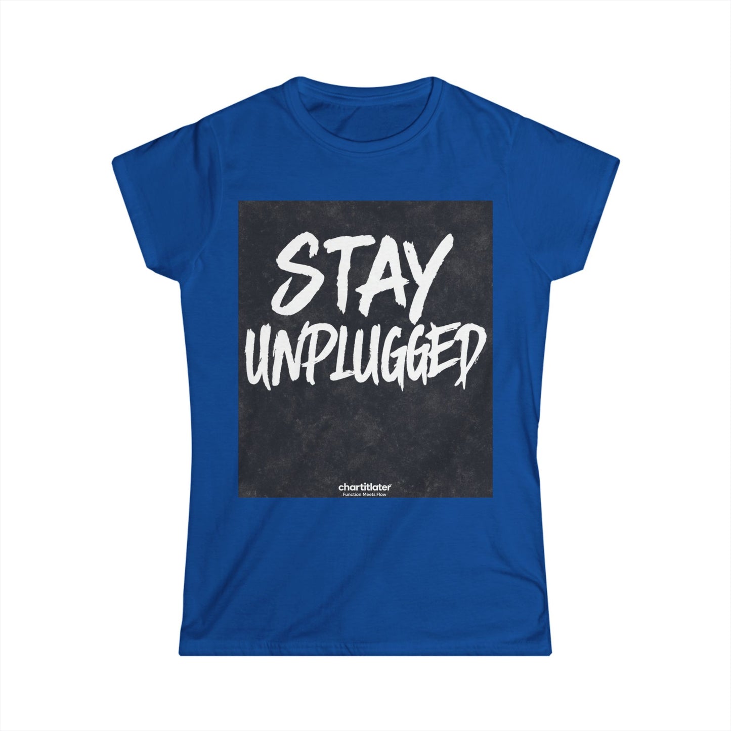 Stay Unplugged Women’s Tee – Retro-Inspired Softstyle Shirt, Funny Chill Vibe T-Shirt