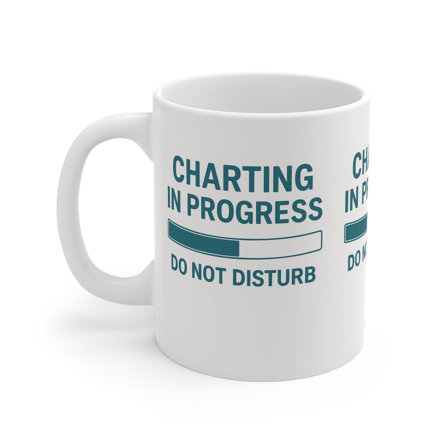 Charting in Progress Mug – For Healthcare Workers on the Brink (of Finishing Their Notes)