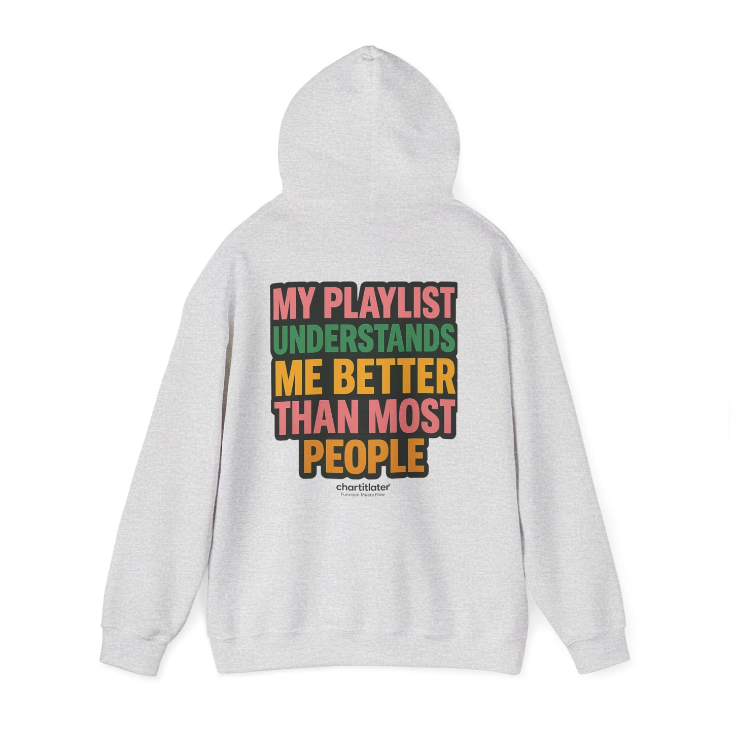 My Playlist Understands Me Better Hoodie – 90s Nostalgia, Funny Hoodie for Music Lovers & Introverts