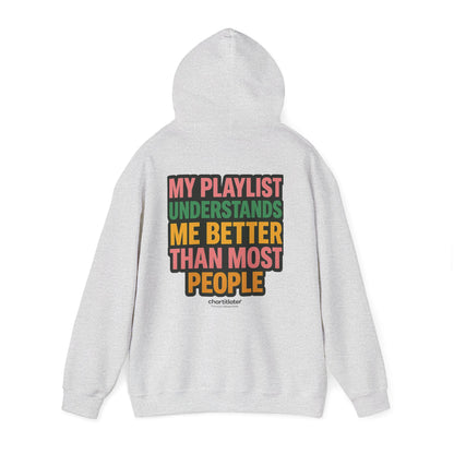 My Playlist Understands Me Better Hoodie – 90s Nostalgia, Funny Hoodie for Music Lovers & Introverts