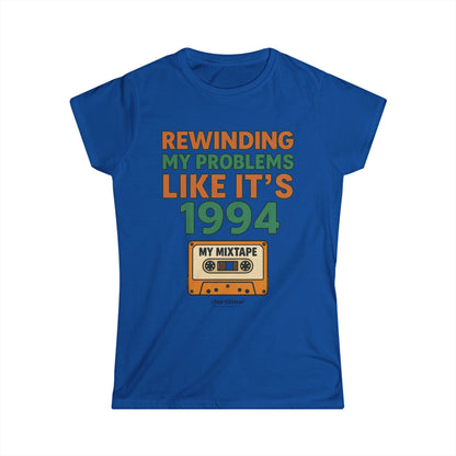 Retro Rewind Tee – Rewinding My Problems Like It’s 1994