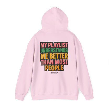 My Playlist Understands Me Better Hoodie – 90s Nostalgia, Funny Hoodie for Music Lovers & Introverts