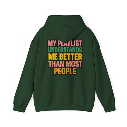 My Playlist Understands Me Better Hoodie – 90s Nostalgia, Funny Hoodie for Music Lovers & Introverts