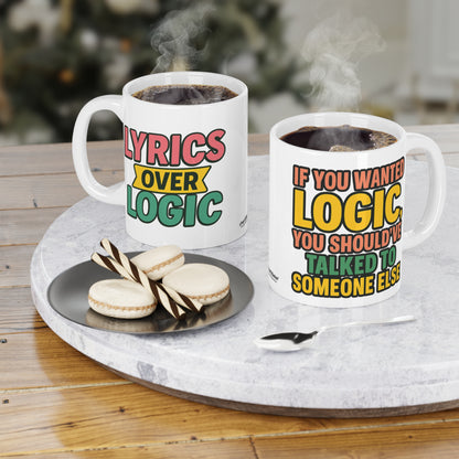 Lyrics Over Logic Mug – For the Emotionally Overstimulated & Musically Enlightened