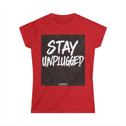 Stay Unplugged Women’s Tee – Retro-Inspired Softstyle Shirt, Funny Chill Vibe T-Shirt