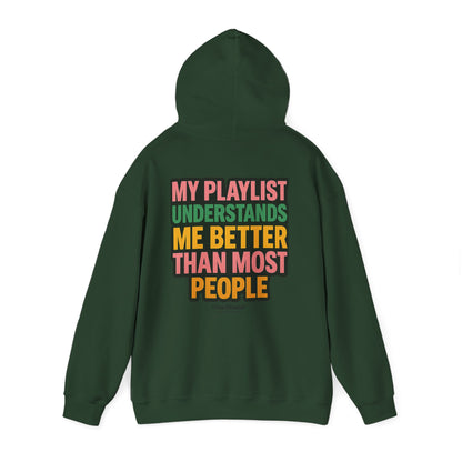 My Playlist Understands Me Better Hoodie – 90s Nostalgia, Funny Hoodie for Music Lovers & Introverts