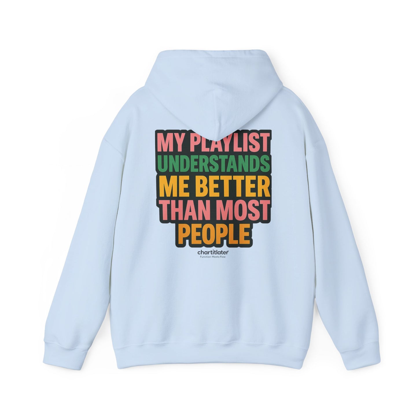 My Playlist Understands Me Better Hoodie – 90s Nostalgia, Funny Hoodie for Music Lovers & Introverts