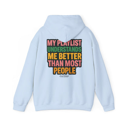 My Playlist Understands Me Better Hoodie – 90s Nostalgia, Funny Hoodie for Music Lovers & Introverts