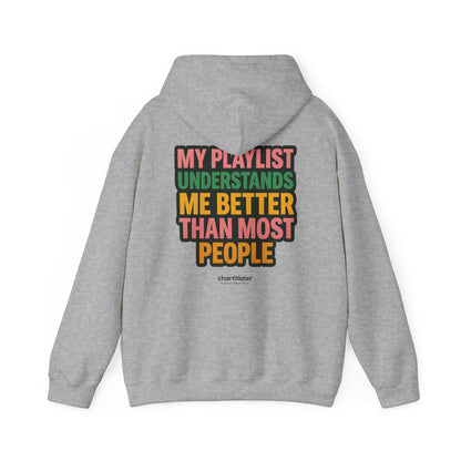 Mixtape Mood Hoodie – My Playlist Gets Me. People? Not So Much.