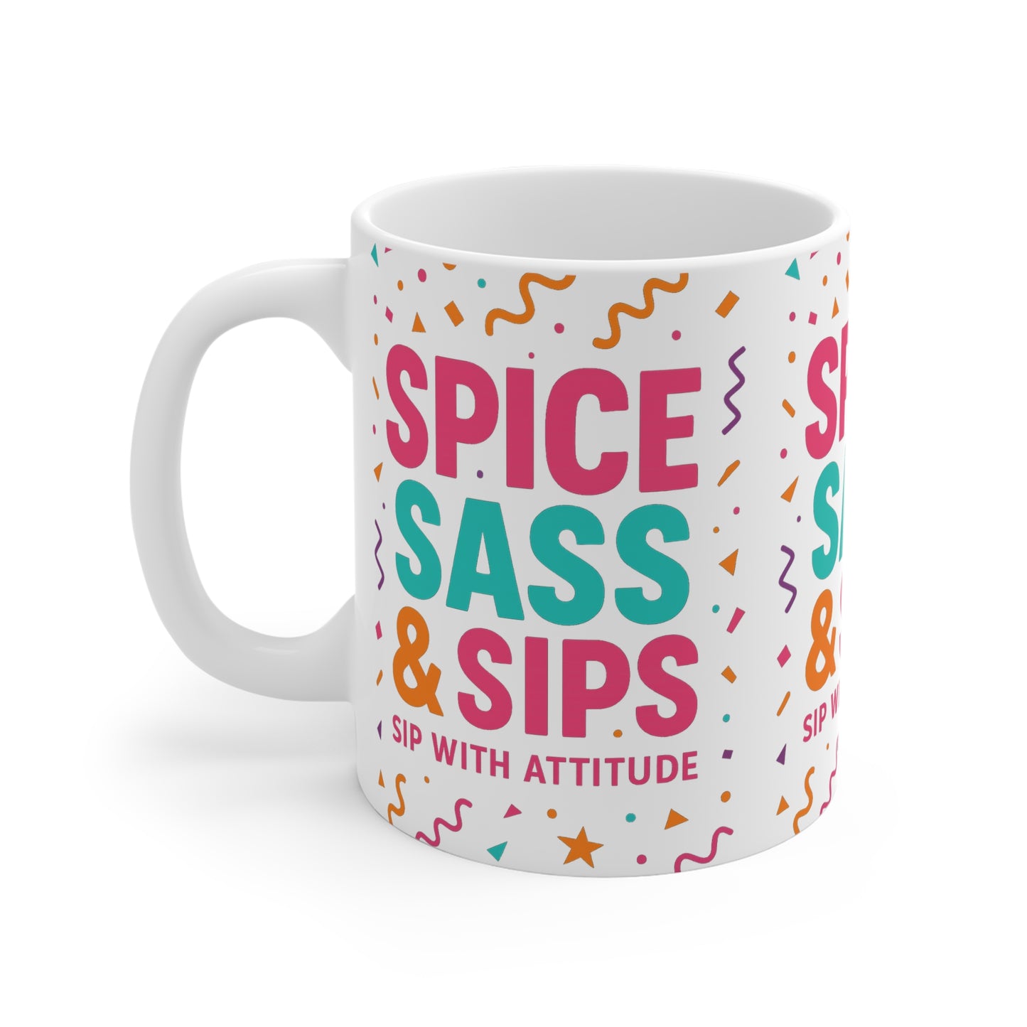 Spice, Sass & Sips Mug – Sip With Attitude & A Sprinkle of Chaos