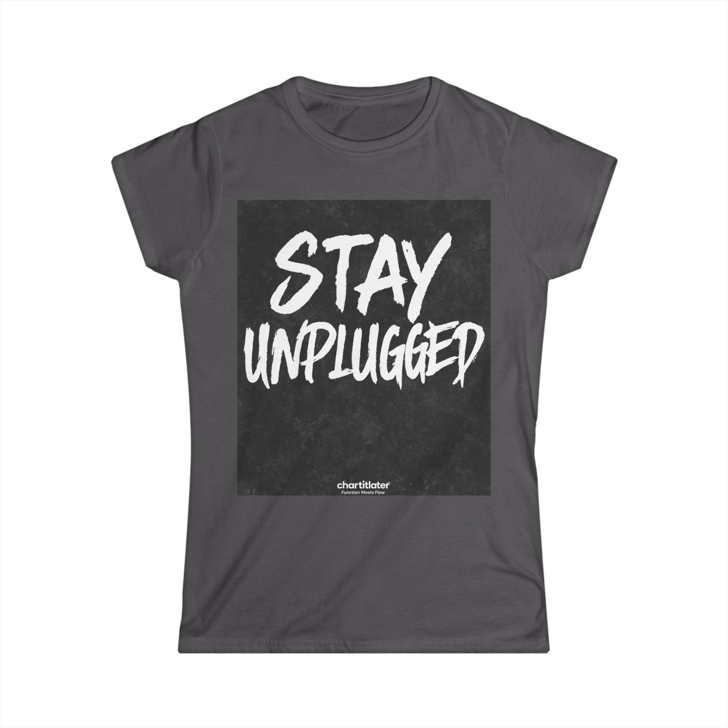 Stay Unplugged Women’s Tee – Retro-Inspired Softstyle Shirt, Funny Chill Vibe T-Shirt