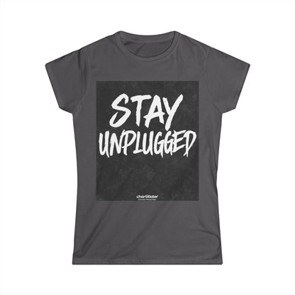 Stay Unplugged Women’s Tee – Retro-Inspired Softstyle Shirt, Funny Chill Vibe T-Shirt