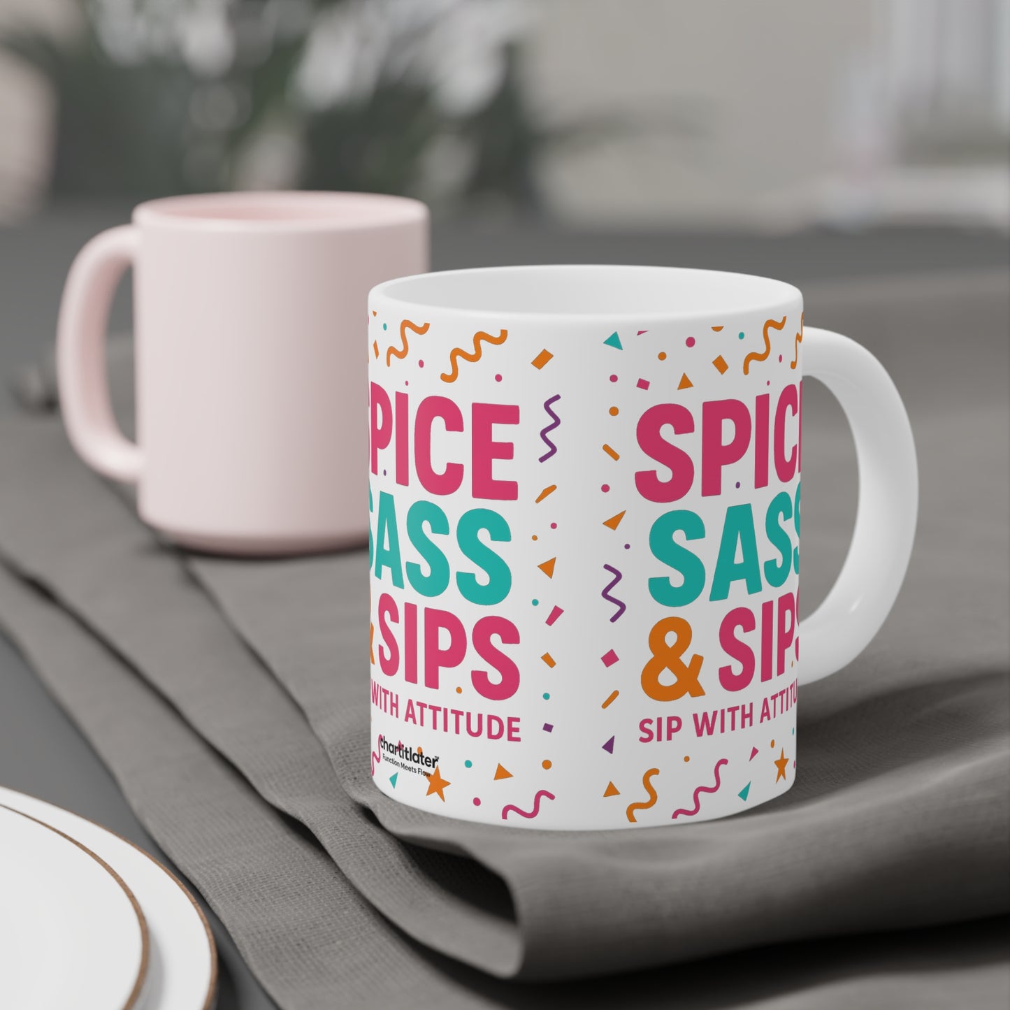 Spice, Sass & Sips Mug – Sip With Attitude & A Sprinkle of Chaos