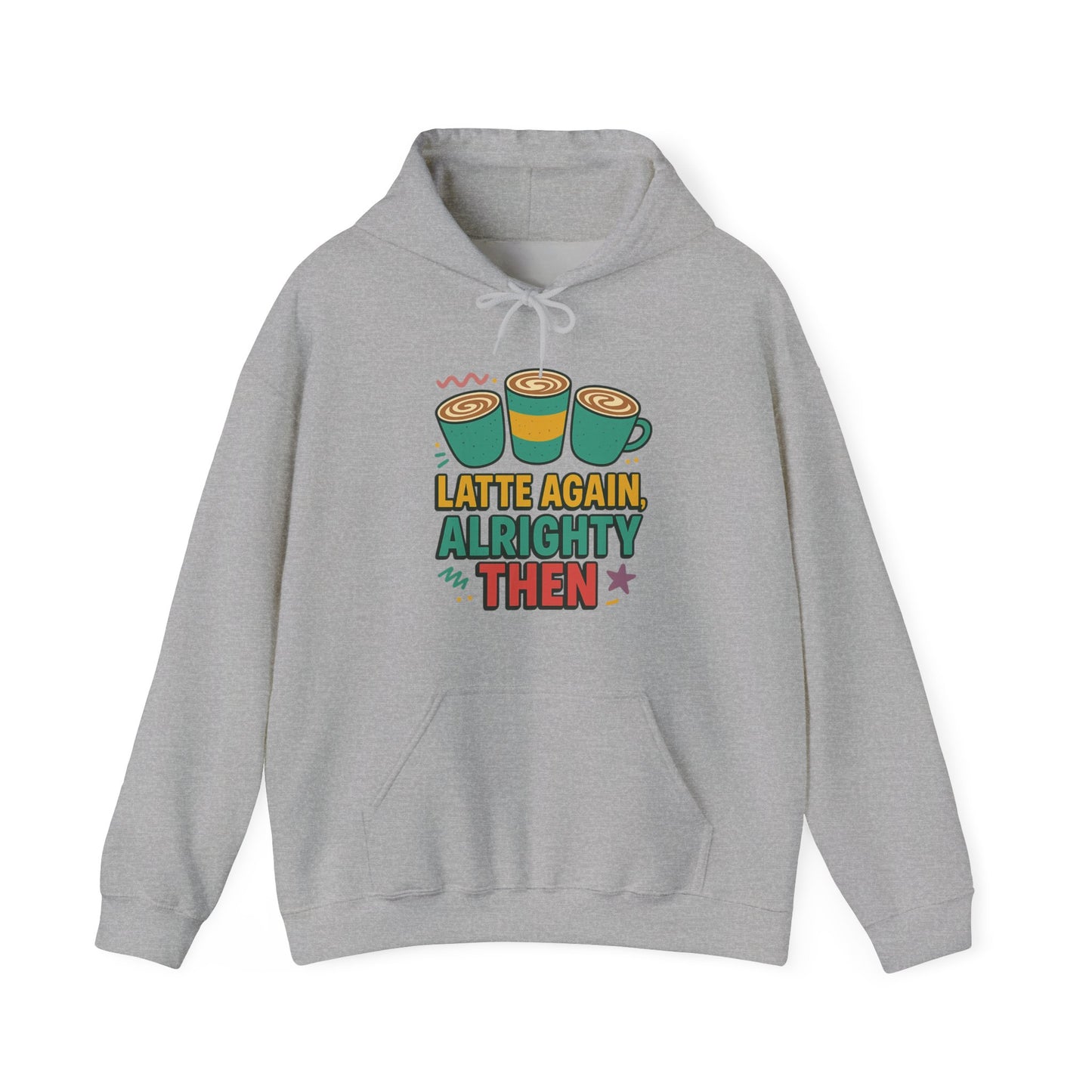 Alrighty Then Hoodie – For When You’re Smiling Through the Caffeine Deprivation