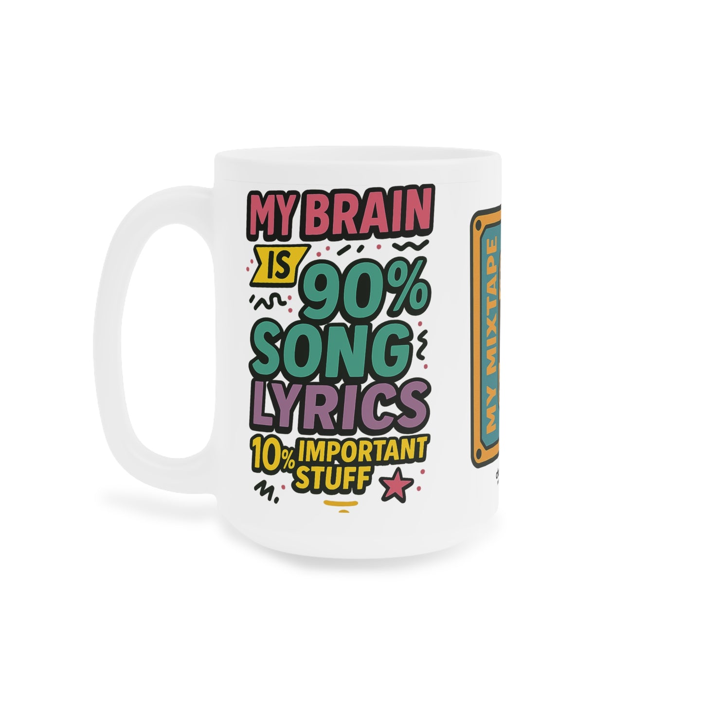 Colorful Song Lyric Ceramic Mug – Mixtape Vibes for Music Lovers & Sass Queens