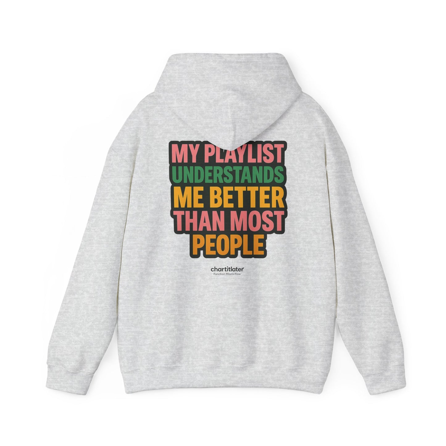 Mixtape Mood Hoodie – My Playlist Gets Me. People? Not So Much.