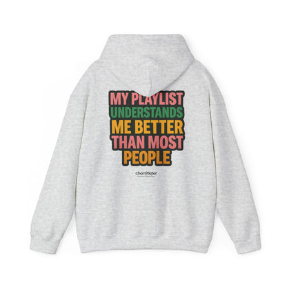 Mixtape Mood Hoodie – My Playlist Gets Me. People? Not So Much.