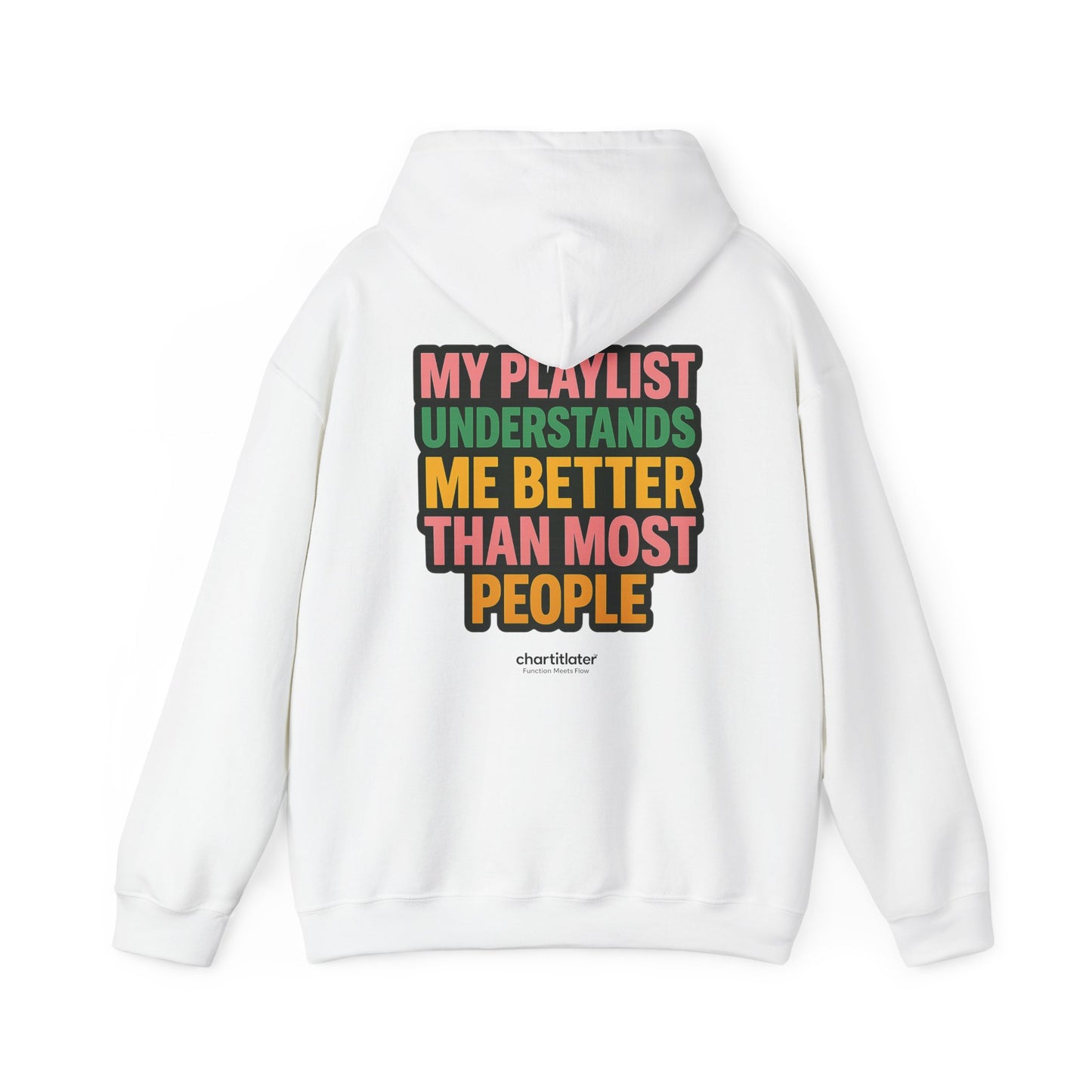 Mixtape Mood Hoodie – My Playlist Gets Me. People? Not So Much.