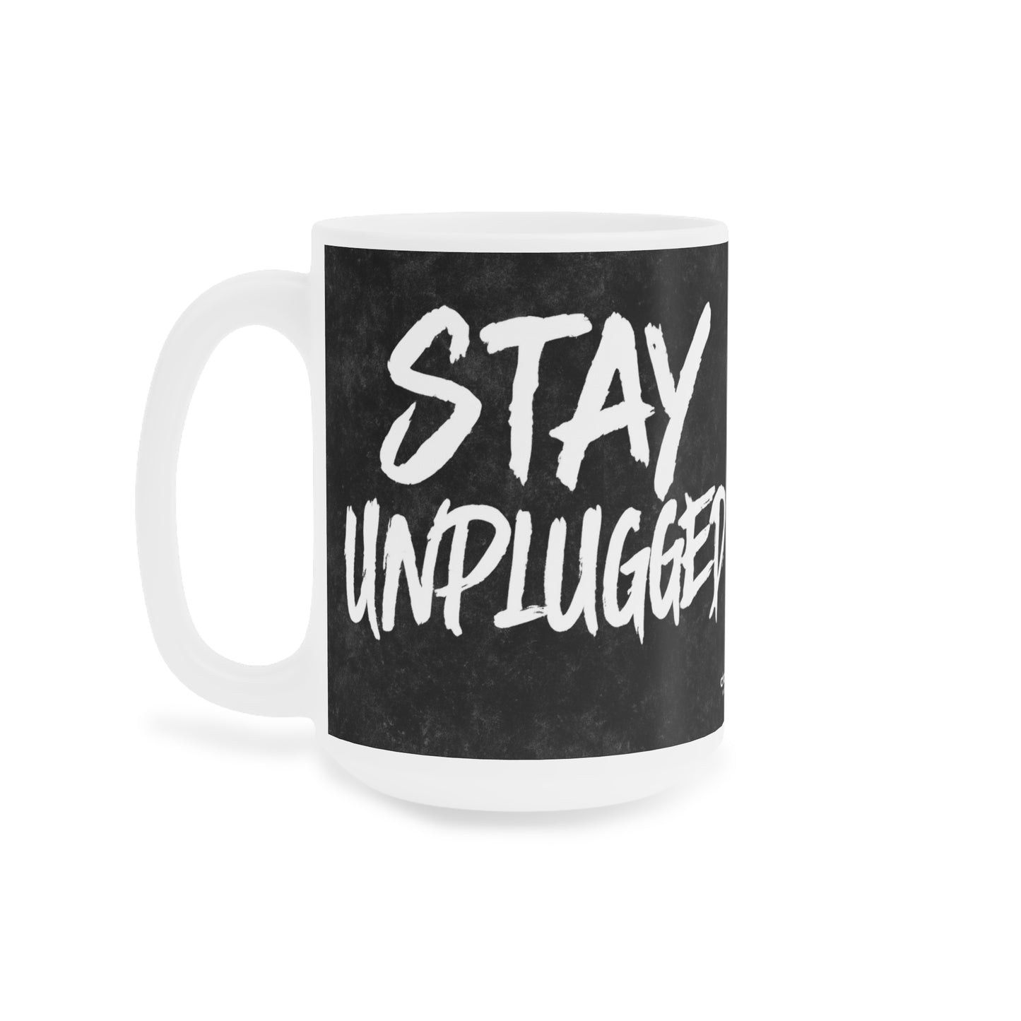 Stay Unplugged Mug – For the Overstimulated & Undersocialized