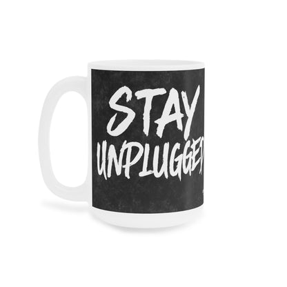 Stay Unplugged Mug – For the Overstimulated & Undersocialized