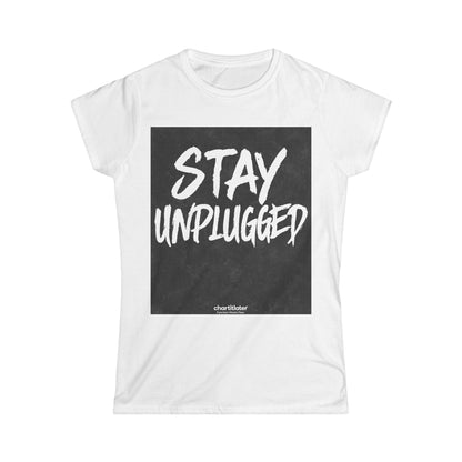 Stay Unplugged Women’s Tee – Retro-Inspired Softstyle Shirt, Funny Chill Vibe T-Shirt
