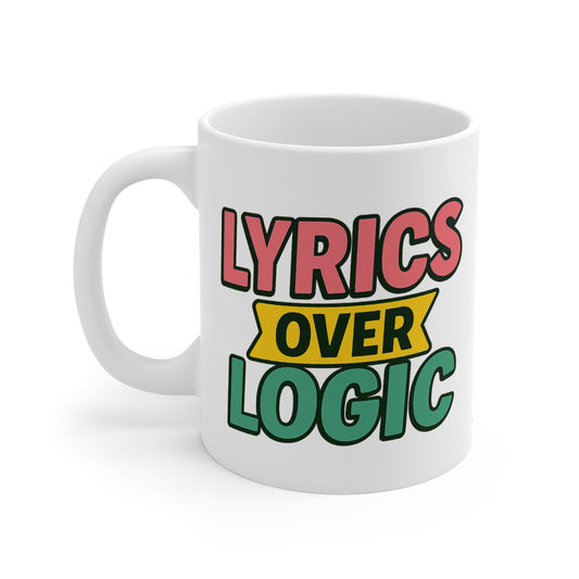 Lyrics Over Logic Mug – For the Emotionally Overstimulated & Musically Enlightened