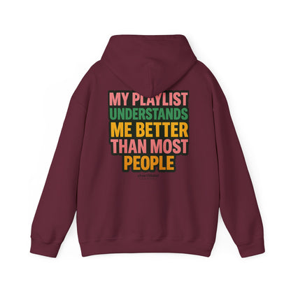 My Playlist Understands Me Better Hoodie – 90s Nostalgia, Funny Hoodie for Music Lovers & Introverts