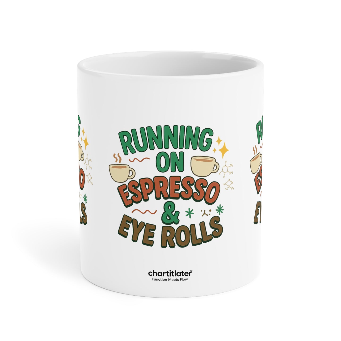 Running on Espresso & Eye Rolls Mug – Fuel for the Caffeinated and Unbothered