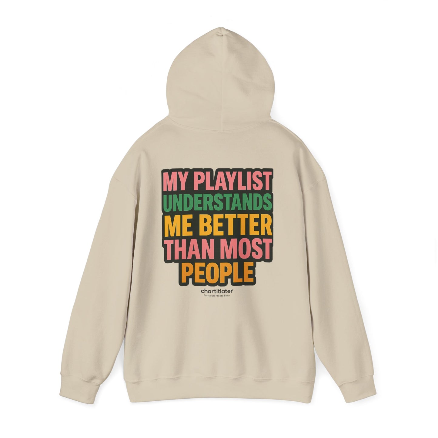 My Playlist Understands Me Better Hoodie – 90s Nostalgia, Funny Hoodie for Music Lovers & Introverts