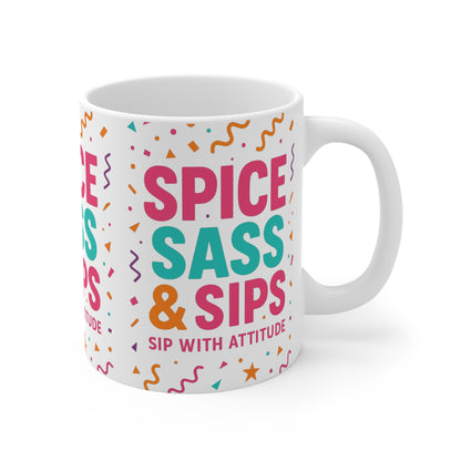 Spice, Sass & Sips Mug – Sip With Attitude & A Sprinkle of Chaos