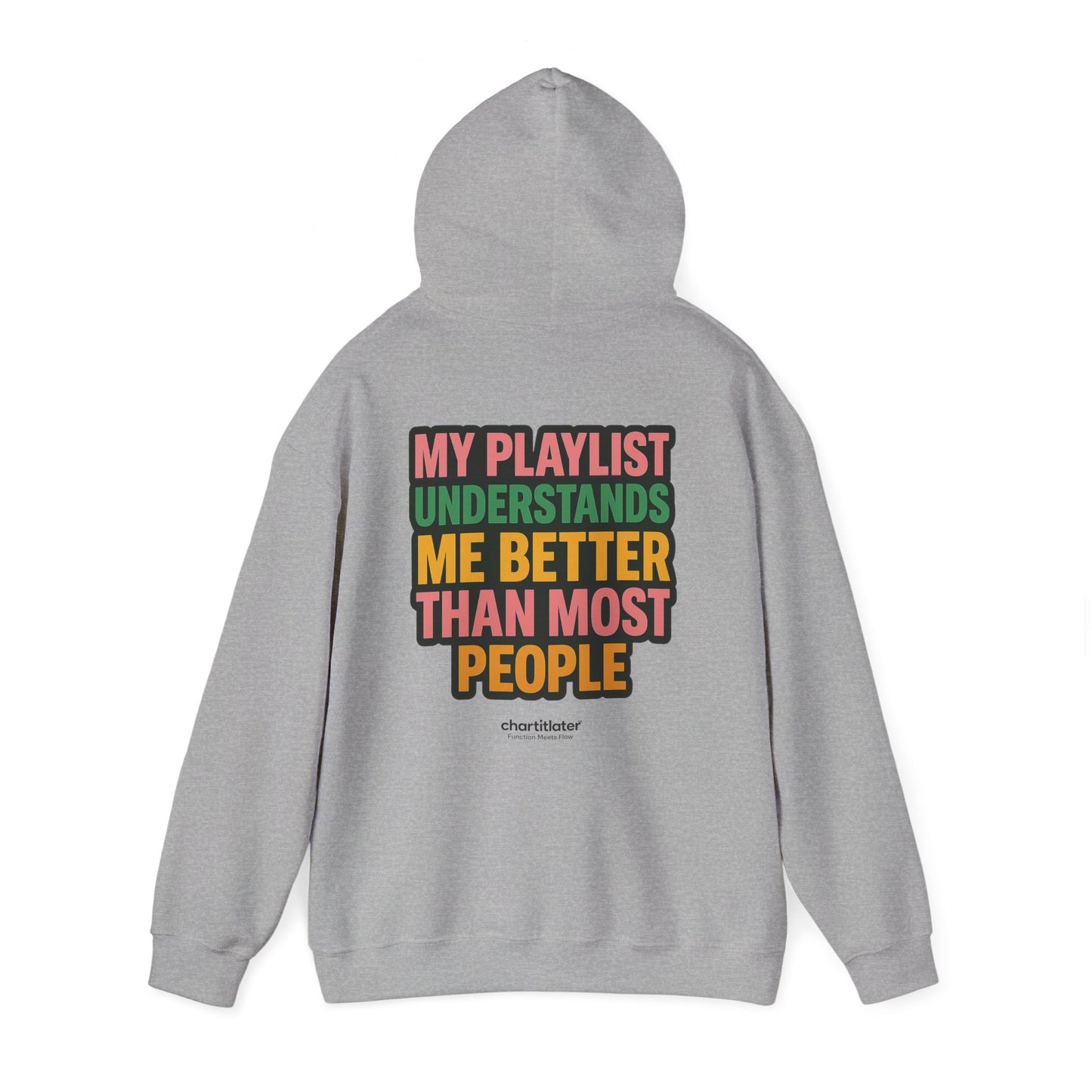 Mixtape Mood Hoodie – My Playlist Gets Me. People? Not So Much.