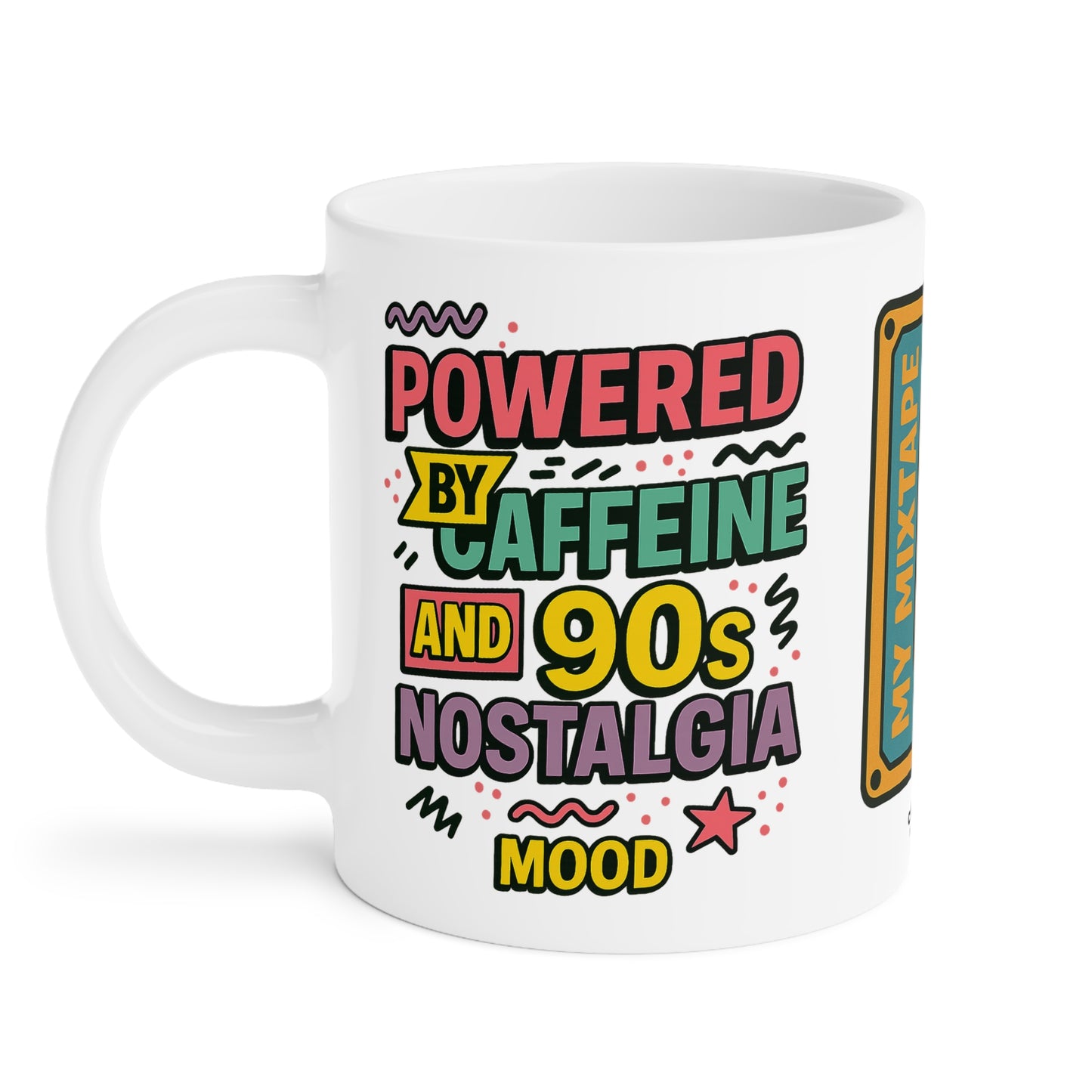 90s Nostalgia Mug – Caffeinated Vibes & Rewind Energy