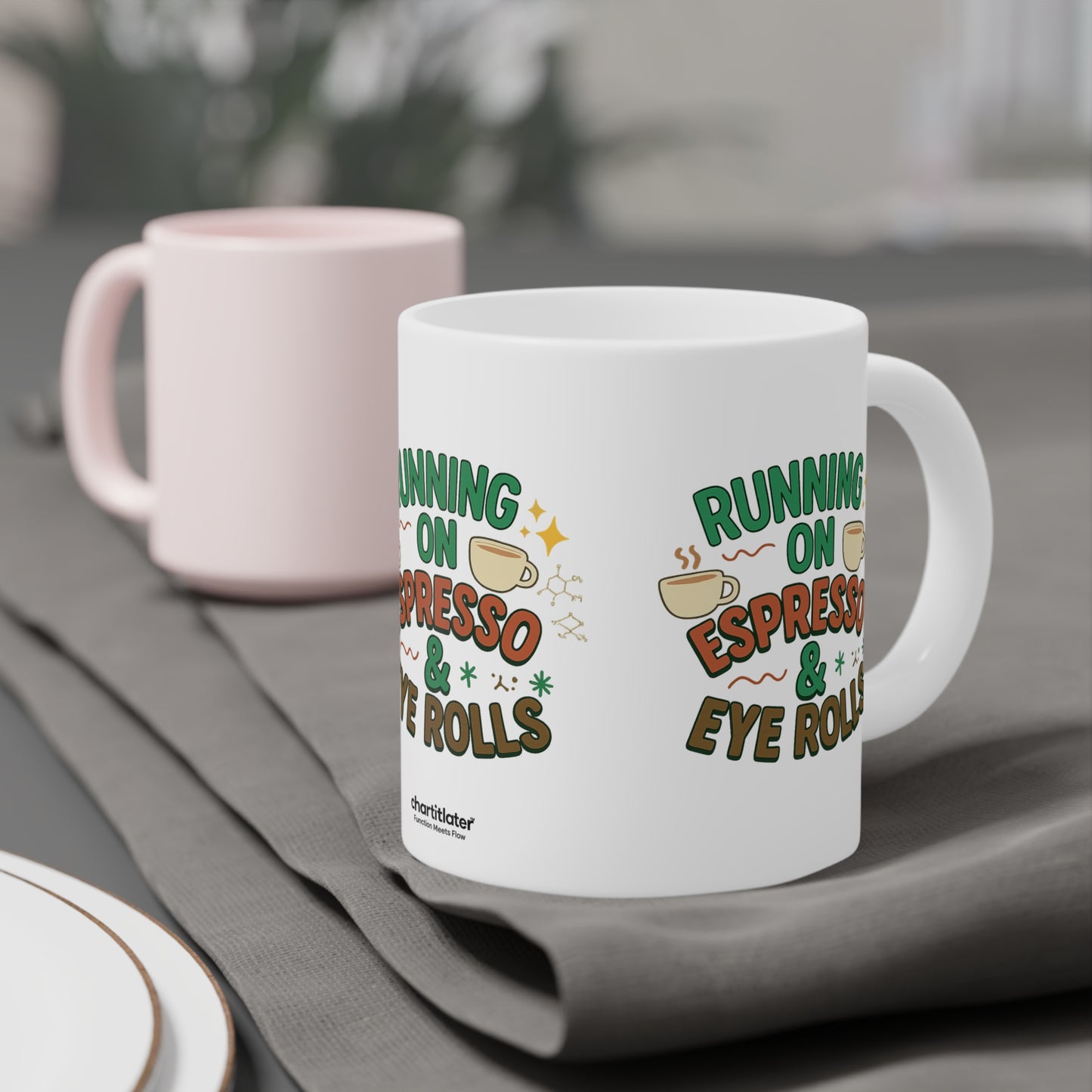 Running on Espresso & Eye Rolls Mug – Fuel for the Caffeinated and Unbothered