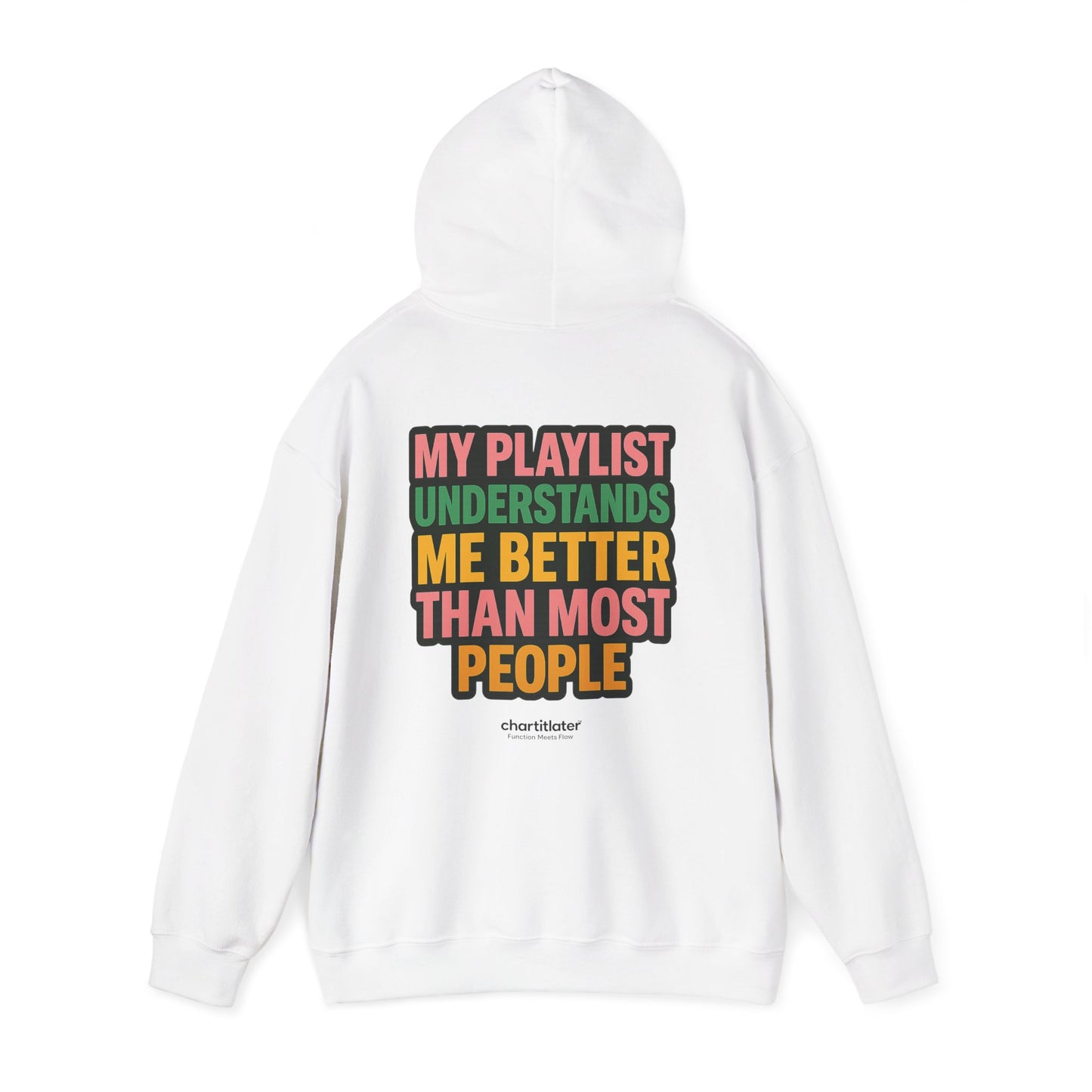 Mixtape Mood Hoodie – My Playlist Gets Me. People? Not So Much.