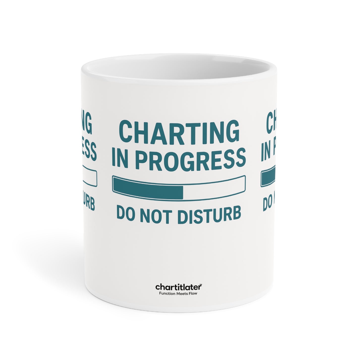 Charting in Progress Mug – For Healthcare Workers on the Brink (of Finishing Their Notes)